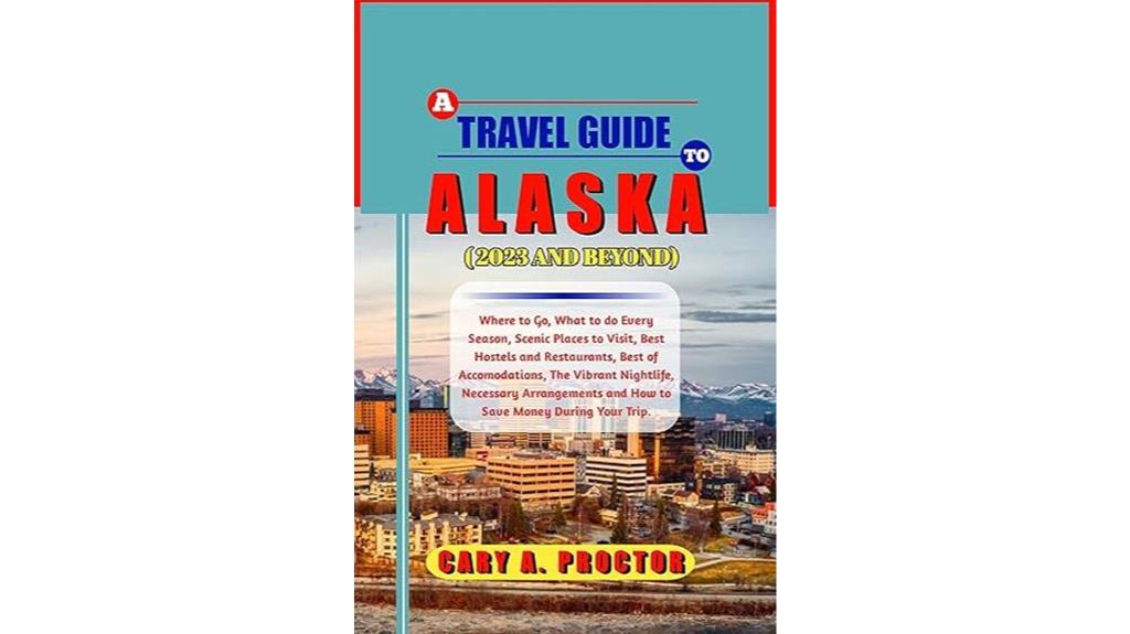 alaska travel guide 2023